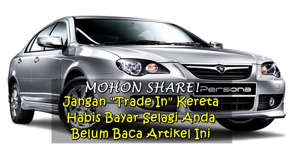 jangan trade in kereta